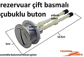 KLOZET REZERVUAR BUTON ÇİFT BASMALI ÇUBUKLU BASMA DÜĞMESİ