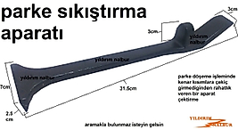 PARKE DÖŞEME SIKIŞTIRMA APARATI LAMİNANT PARKE TAKOZU ÇEKTİRME DEMİRİ PARKE ÇAKMA APARATI