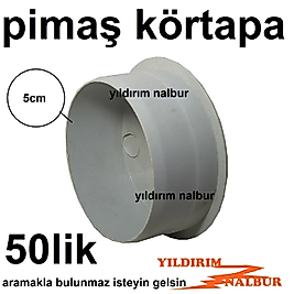 50 LİK KÖRTAPA PİMAŞ GİDER TAPASI 5CM KÖRLEME APARATI