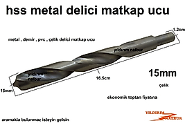 15 MM HSS METAL DELİCİ MATKAP UCU DEMİR PVC DELİCİ UÇ ÇELİK İNCE SAP