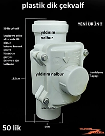 DİK ÇEKVALF PLASTİK 50 LİK LOGAR ÇEKVALF PİMAŞ DİKİNE ELLİLİK KLAPE ÇEKVALFİ