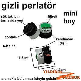 GİZLİ FİLTRELİ PERLATÖR BATARYA UCU GİZLİ PERLATÖR FİLTRELİ KENDİNDEN DİŞLİ