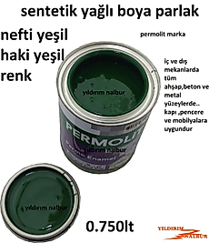 NEFTİ YEŞİL SENTETİK YAĞLI BOYA 0.750LT HAKİ YEŞİL RENK AHŞAP METAL BOYA