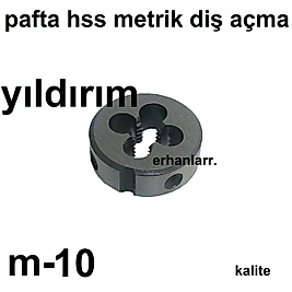PAFTA METRİK 10 KALİTELİ DİŞ AÇMA HSS ÇELİK KESKİN
