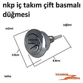 NKP ÇİFT BASMALI İÇ TAKIM REZERVUAR DÜĞMESİ ÇİFT BASMALI BUTON