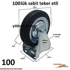 YÜK ARABASI TEKERLEK 100LÜK SANAYİ TİPİ TEKERLEK TEZGAH EN BÜYÜK BOY YÜZLÜK SABİT