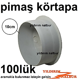 100 LÜK KÖRTAPA PİMAŞ GİDER TAPASI 10CM KÖRLEME APARATI LOGAR GİDER