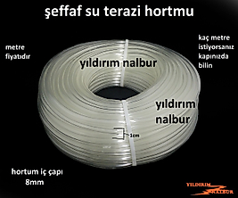SU TERAZİ HORTUMU 8MM ŞEFFAF HORTUM METRE FİYATI