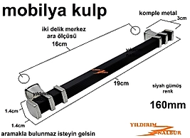 MOBİLYA KULP 160 MM GÜMÜŞ SİYAH 19CM METAL DOLAP KULP UZUN BOY