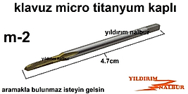 KLAVUZ MİCRO M-2 TİTANYUM KAPLI ÇELİK DİŞ AÇMA KANAL AÇMA KILAVUZ KÜÇÜK BOY