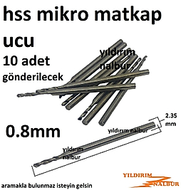 MİKRO HSS METAL 0.8MM MATKAP UCU KALIN SAP KIL MİCRO HSS METAL UÇ