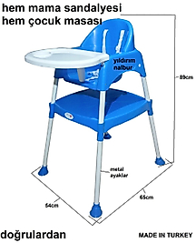 MAMA SANDALYESİ ÇOCUK MASASI METAL AYAK DOĞRULAR 1.KALİTE