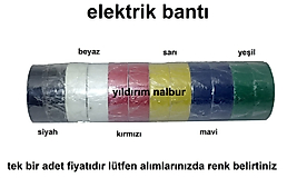 ELEKTRİK BANTI ADET FİYATI SİYAH BEYAZ KIRMIZI SARI MAVİ YEŞİL