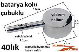 AÇ KAPA BATARYA KOLU ÇUBUK KOL 40LIK EVYE BATARYASI BÜYÜK BOY KOL