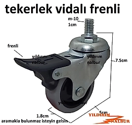 SEHPA TEKERLEĞİ VİDALI M-10 FRENLİ MASA TEZGAH TEKER MARKET ARABA SEHPA TEKER 5CM